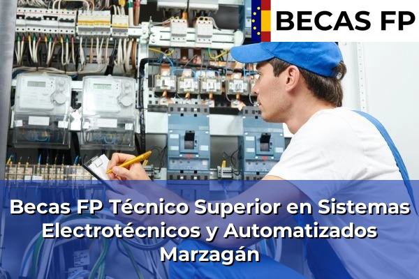 Becas FP Técnico Superior en Sistemas Electrotécnicos y Automatizados en Marzagán