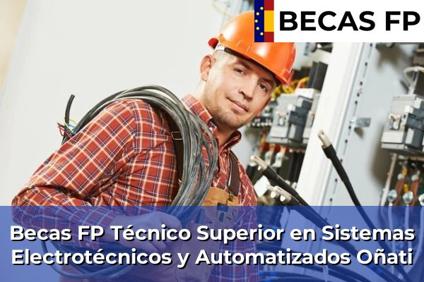 Becas FP Técnico Superior en Sistemas Electrotécnicos y Automatizados en Oñati