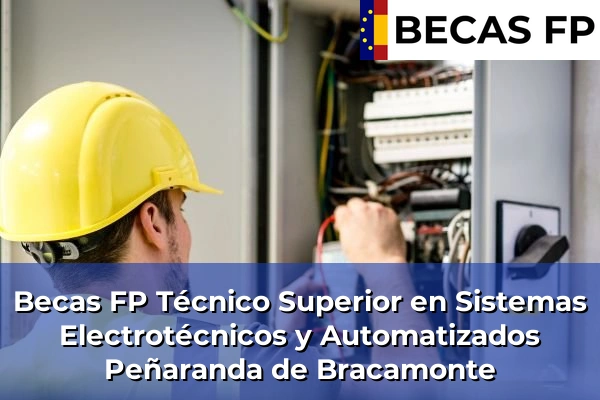 Becas FP Técnico Superior en Sistemas Electrotécnicos y Automatizados en Peñaranda de Bracamonte
