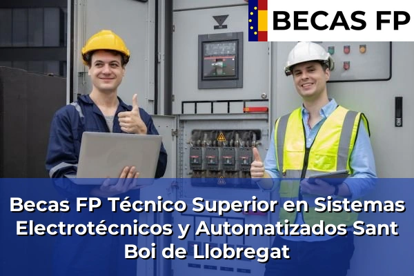 Becas FP Técnico Superior en Sistemas Electrotécnicos y Automatizados en Sant Boi de Llobregat