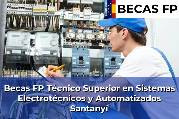 Becas FP Técnico Superior en Sistemas Electrotécnicos y Automatizados en Santanyí