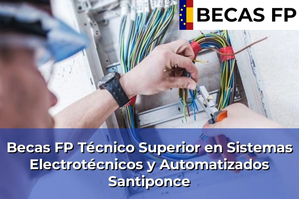 Becas FP Técnico Superior en Sistemas Electrotécnicos y Automatizados en Santiponce