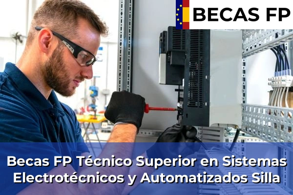 Becas FP Técnico Superior en Sistemas Electrotécnicos y Automatizados en Silla