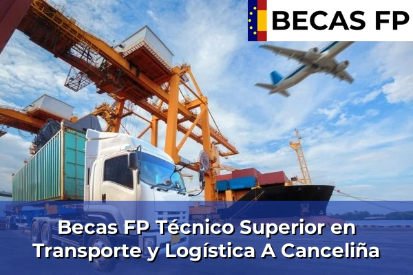 Becas FP Técnico Superior en Transporte y Logística en A Canceliña