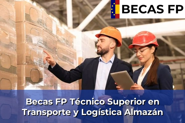 Becas FP Técnico Superior en Transporte y Logística en Almazán