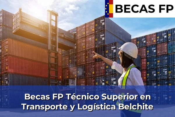 Becas FP Técnico Superior en Transporte y Logística en Belchite