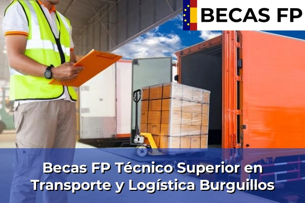 Becas FP Técnico Superior en Transporte y Logística en Burguillos