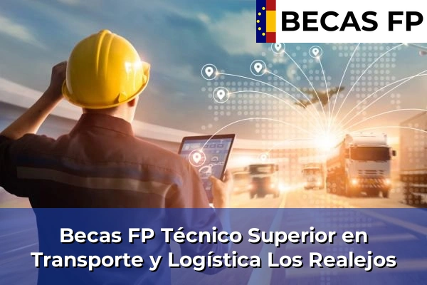 Becas FP Técnico Superior en Transporte y Logística en Tenerife 35 Becas FP Técnico Superior en Transporte y Logística en Los Realejos