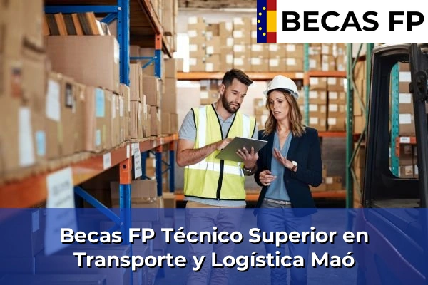 Becas FP Técnico Superior en Transporte y Logística en Maó