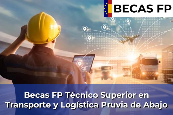 Becas FP Técnico Superior en Transporte y Logística en Asturias 30 Becas FP Técnico Superior en Transporte y Logística en Pruvia de Abajo